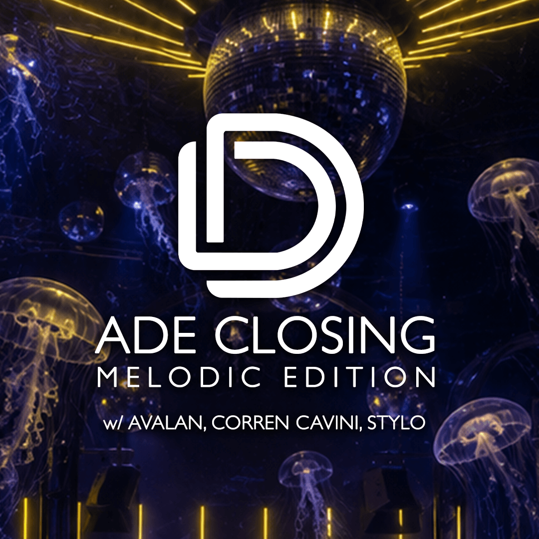 Dive Deep: ADE Closing - Melodic Edition w/ AVALAN, Corren Cavini, Stylo